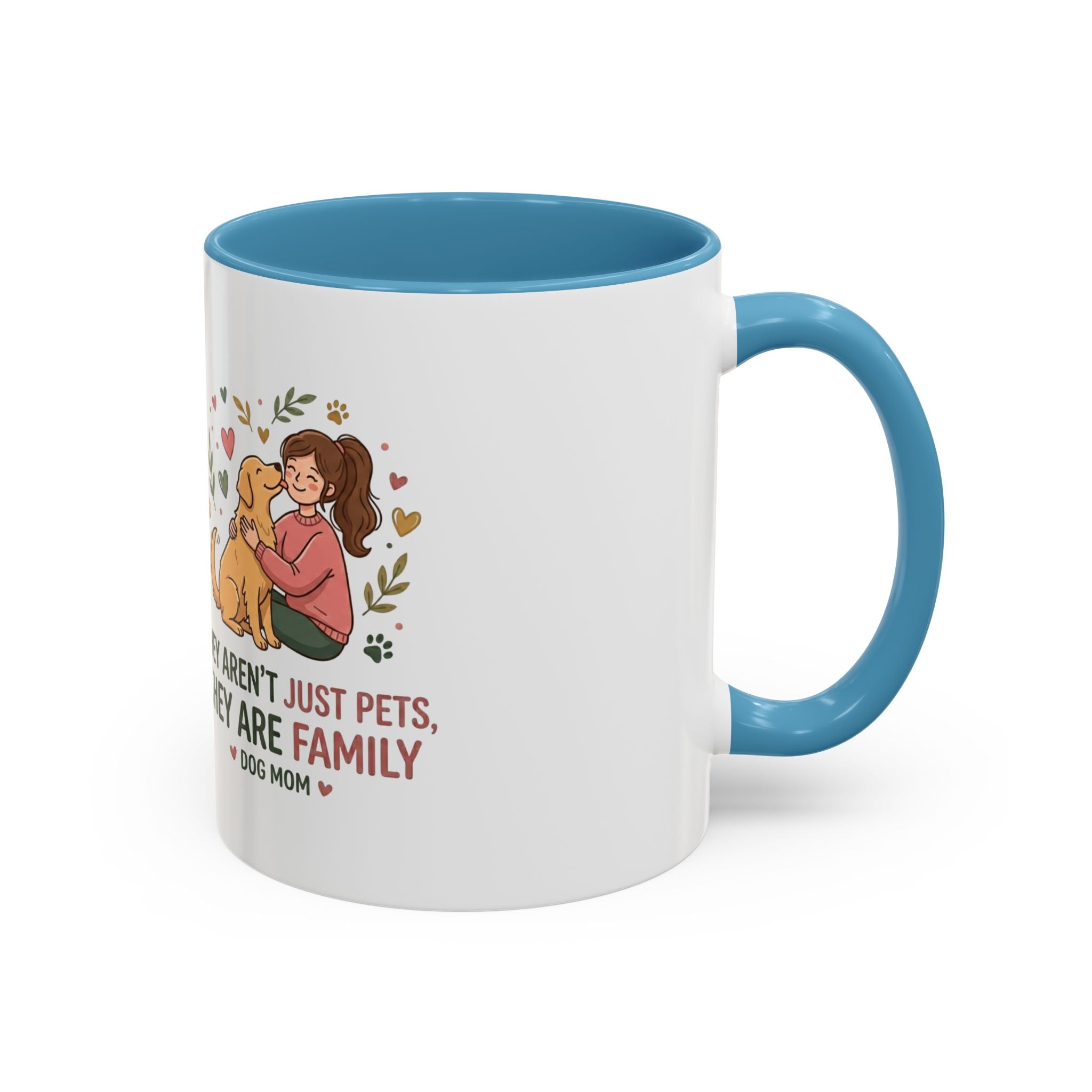Dog Mom Coffee Mug - "They Aren't Just Pets, They Are Family" Accent Mug (11/15oz)
