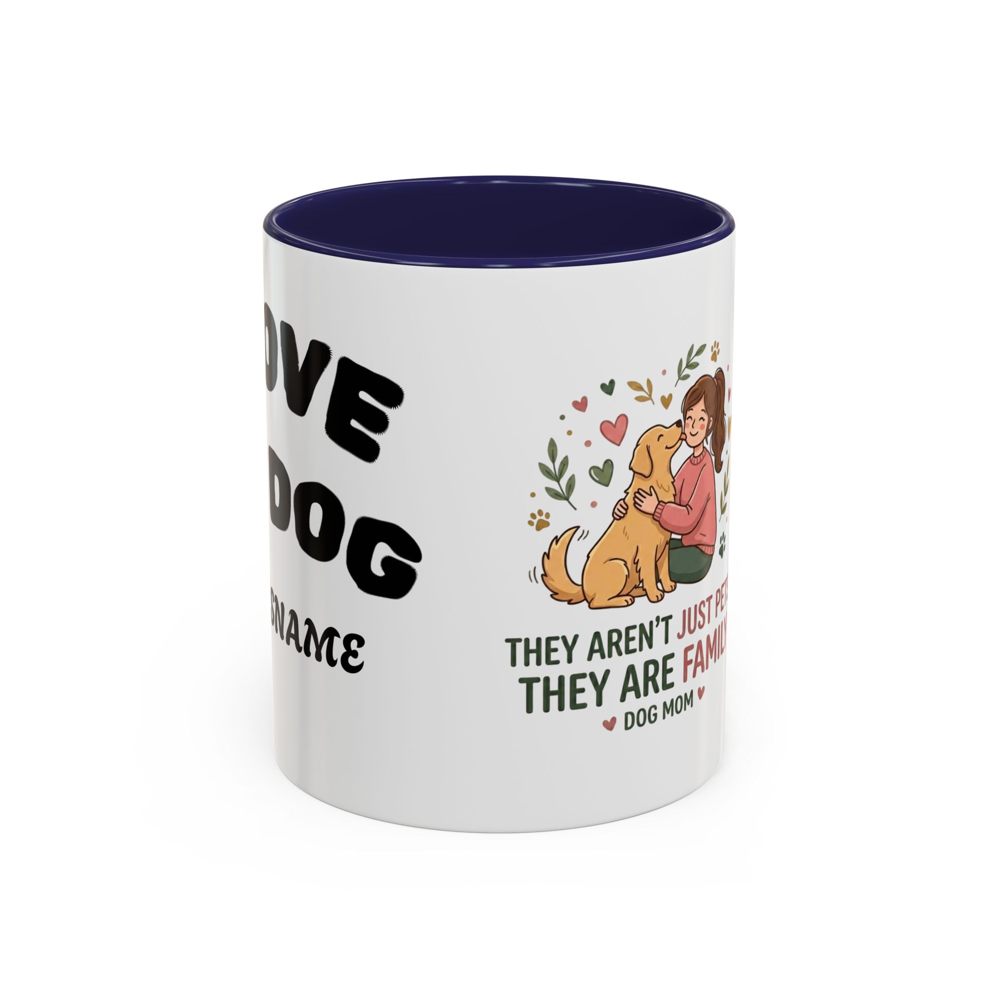 Dog Mom Coffee Mug - "They Aren't Just Pets, They Are Family" Accent Mug (11/15oz)
