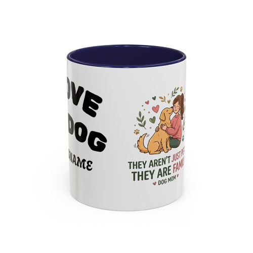 Dog Mom Coffee Mug - "They Aren't Just Pets, They Are Family" Accent Mug (11/15oz)