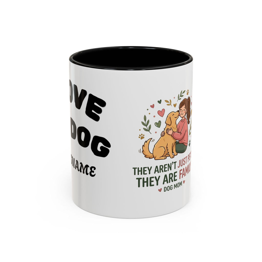 Dog Mom Coffee Mug - "They Aren't Just Pets, They Are Family" Accent Mug (11/15oz)