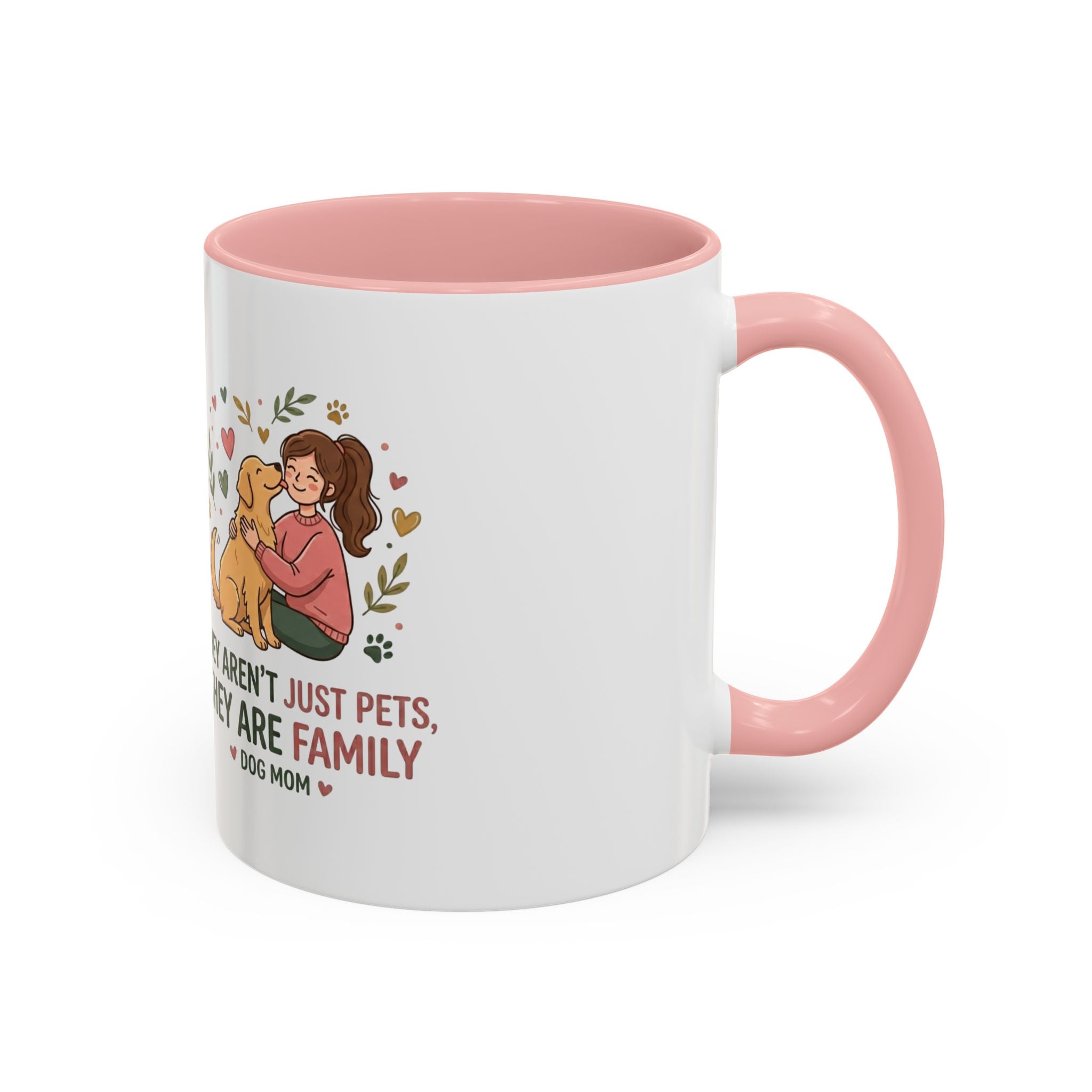 Dog Mom Coffee Mug - "They Aren't Just Pets, They Are Family" Accent Mug (11/15oz)