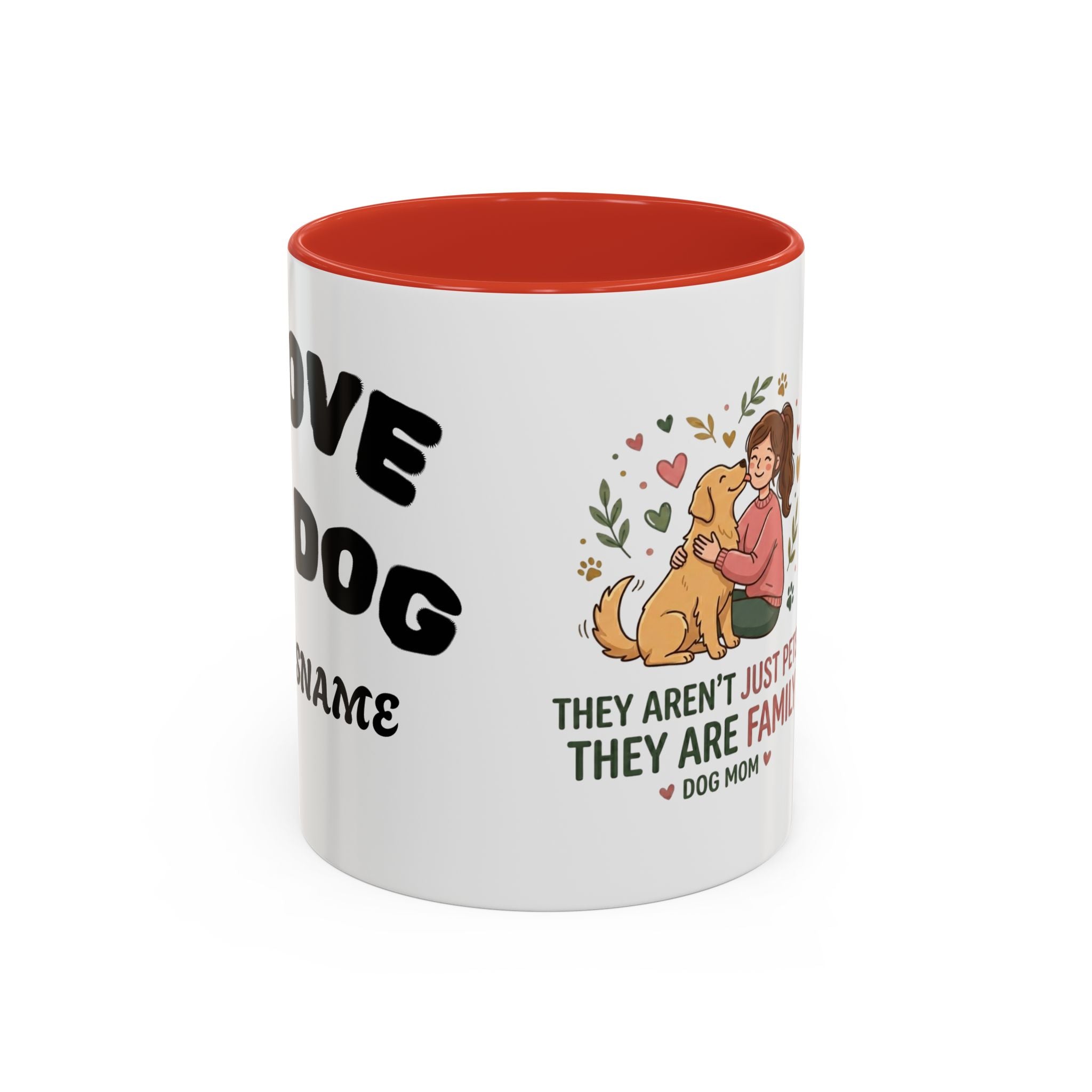 Dog Mom Coffee Mug - "They Aren't Just Pets, They Are Family" Accent Mug (11/15oz)
