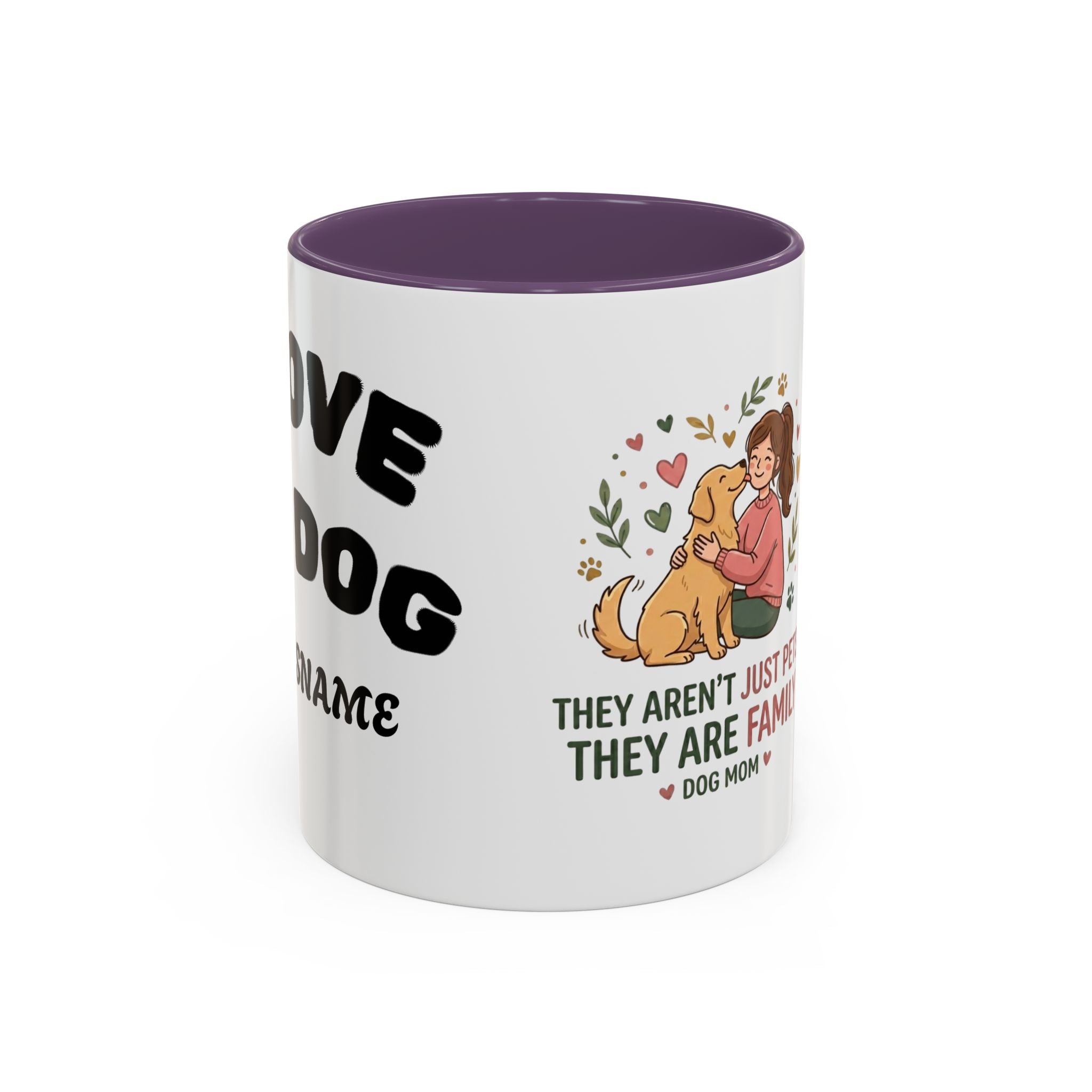 Dog Mom Coffee Mug - "They Aren't Just Pets, They Are Family" Accent Mug (11/15oz)